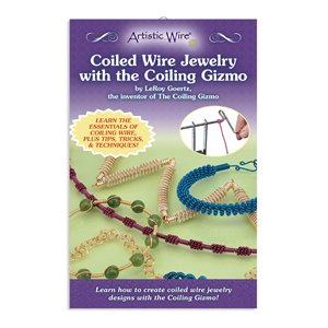 Coiled Wire Jewelry With The Coiling Gizmo, by LeRoy Goertz